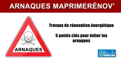 Arnaques MaPrimeRénov / Travaux de rénovation énergétique : 5 points clés pour les éviter