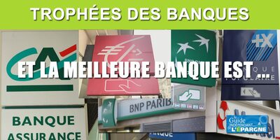 Trophées 2021 des banques, les gagnants : Axa Banque, Banque Populaire, Crédit agricole, CIC, LCL, Bforbank, Monabanq, Boursorama...