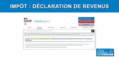 Impôt : indépendants (TNS, commerçants, artisans), déclaration unique fiscale et sociale de vos revenus 2025