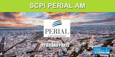 La SCPI PF Grand Paris de PERIAL Asset Management compte désormais plus d'un milliard d'euros d'actifs sous gestion