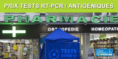 Tarifs réglementés des tests RT-PCR et antigéniques depuis le 15 octobre 2021 : où dénicher le moins cher ?