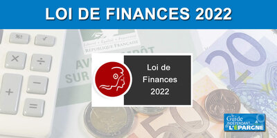 La loi de finances 2022 publiée ce jour au Journal Officiel du 31 décembre 2021