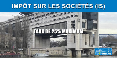 Impôt sur les sociétés : le taux d'imposition maximal est passé à 25% au 1er janvier 2022 Impôt sur les sociétés : le taux d'imposition maximal est passé à 25% au 1er janvier 2022