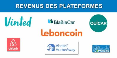 Impôts : Airbnb, Abritel, Vinted, BlaBlaCar, OuiCar, GetAround, Leboncoin, Airbnb, Abritel... Comment déclarer mes revenus ?