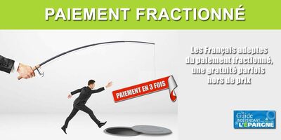 Le paiement fractionné (paiement en 3 fois sans frais, proposé souvent comme gratuit) peut vous coûter très cher, des pénalités prohibitives