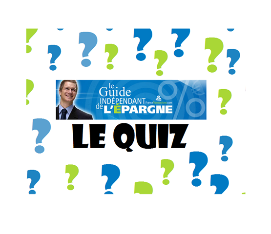Participez au Quizz de l'épargne ! Participez au Quizz de l'épargne !