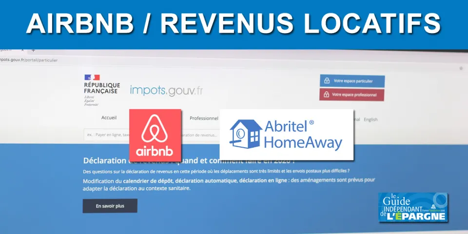 impot 2021 airbnb abritel comment declarer ses revenus locatifs guide epargne 2021