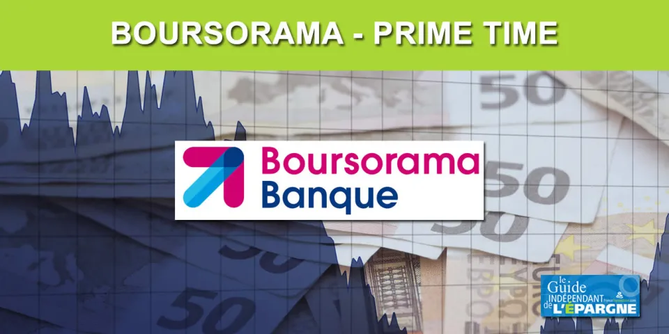 Boursorama Lance Primetime Un Acces Specifique A Certaines Operations De Bourse Jusqu Alors Reservees Aux Professionnels Guide Epargne
