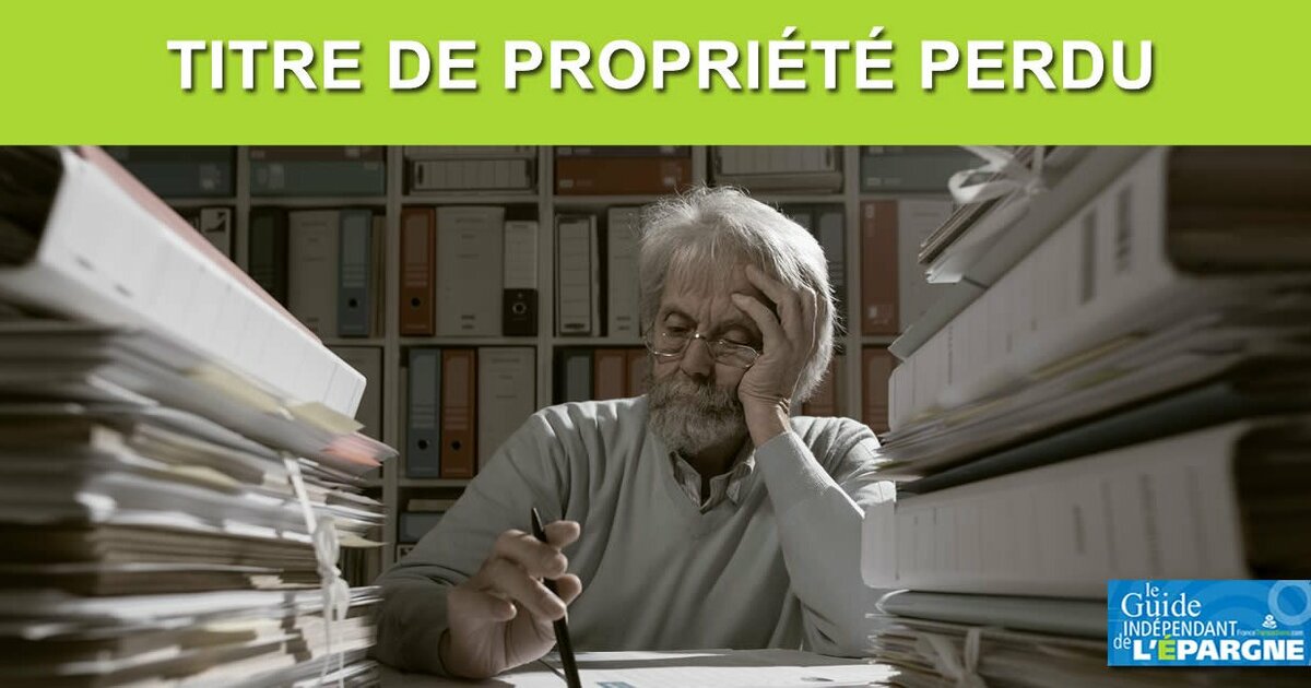 Immobilier : j'ai perdu mon titre de propriété, que dois-je faire