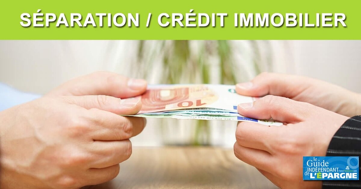 Crédit immobilier Quelles solutions en cas de séparation ?