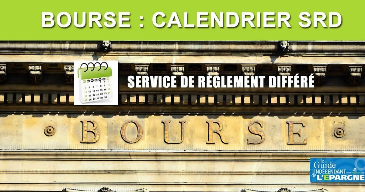 Calendrier boursier SRD 2023 (Service à Règlement Différé) - Guide épargne