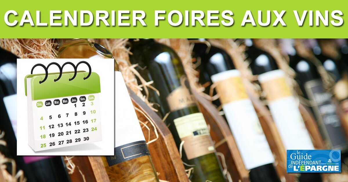 Calendrier Des Foires En France 2023 Calendrier Foires Aux Vins 2022 - Guide Épargne