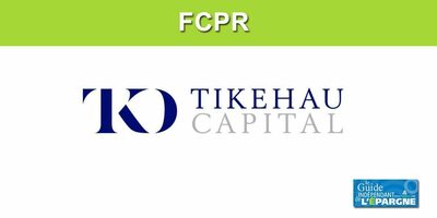 FCPR TIKEHAU FINANCEMENT DÉCARBONATION (FR001400HLW5)