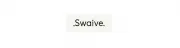 SWAIVE (CFCAL)