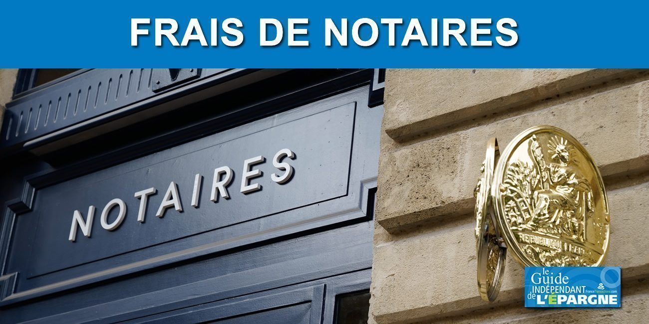 Frais de notaires : comment ça marche ? qui paie quoi ?