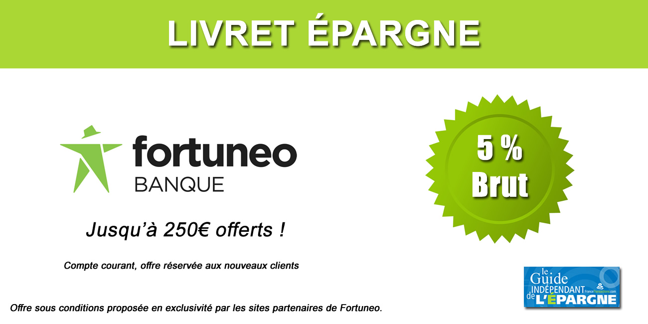 Livret épargne Fortuneo : taux boosté de 5% pendant 3 mois à saisir avant le 29 janvier 2026