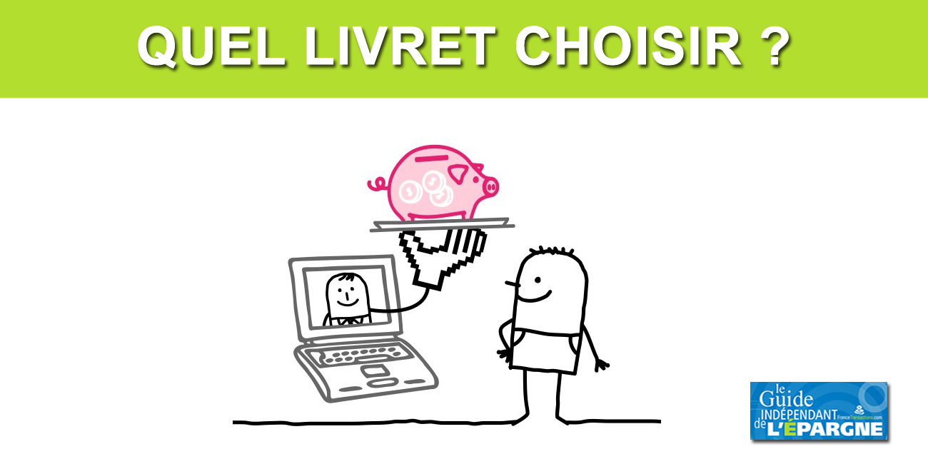 Quel livret choisir ?