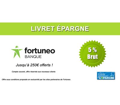 Livret épargne Fortuneo : taux boosté de 5% pendant 3 mois à saisir avant le 29 janvier 2026