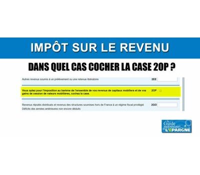Impôt 2026 (revenus 2025) / Flat Tax : faut-il cocher la case 2OP ou pas ?