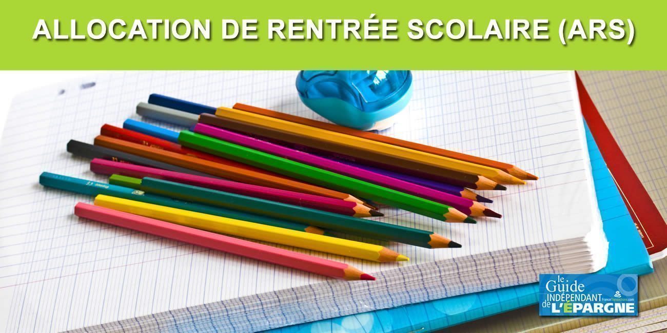 Allocation de Rentrée Scolaire 2022 (ARS) : les montants versés en hausse de +1.9%, conditions et date de versement