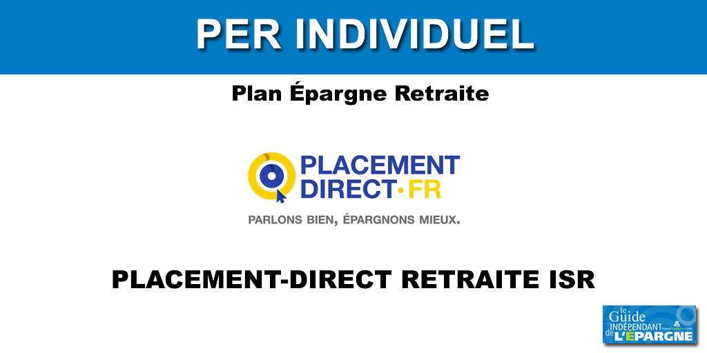 PER PLACEMENT-DIRECT RETRAITE ISR PER PLACEMENT-DIRECT RETRAITE ISR