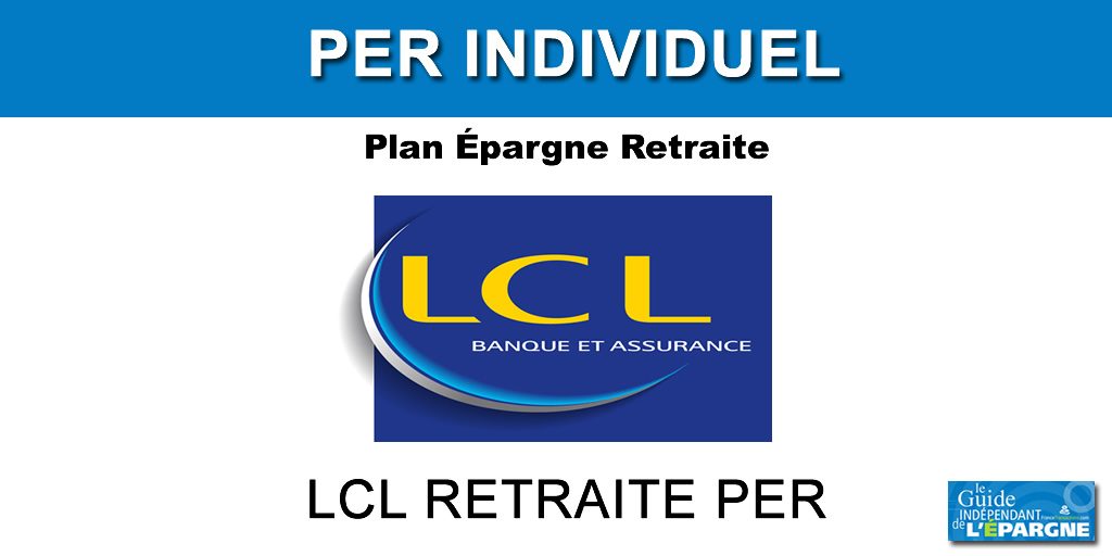 LCL RETRAITE PER LCL RETRAITE PER
