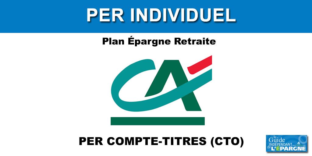 CRÉDIT AGRICOLE PER COMPTE-TITRES (CTO) CRÉDIT AGRICOLE PER COMPTE-TITRES (CTO)