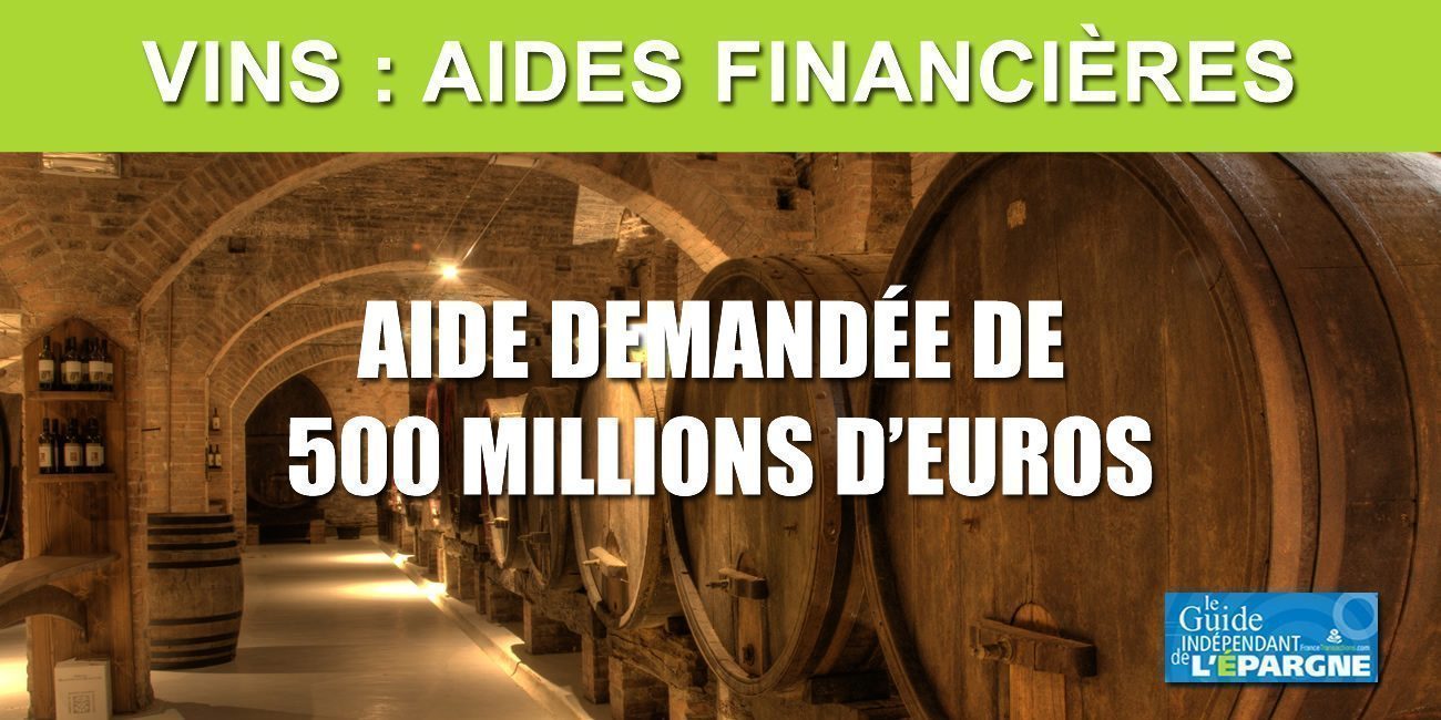 COVID / la filière Vin veut aussi toucher des aides de l'État et demande 500 millions d'euros