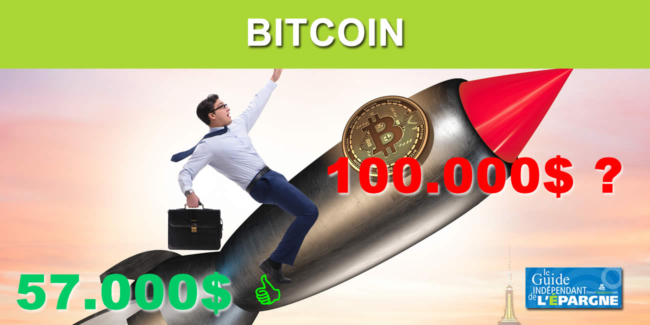 Bitcoin, les 57.000 $ touchés, en route vers l'infini et l'au-delà ? Bitcoin, les 57.000 $ touchés, en route vers l'infini et l'au-delà ?