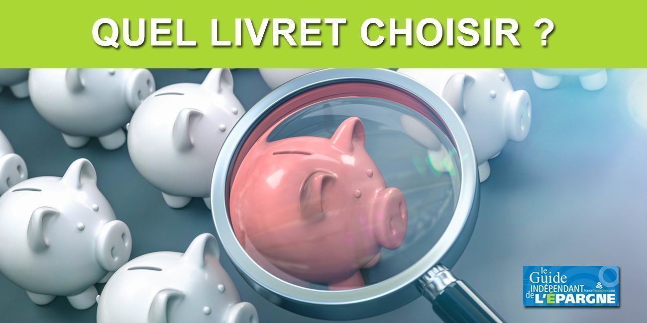 Livret Epargne : Quel livret choisir ? Livret Epargne : Quel livret choisir ?
