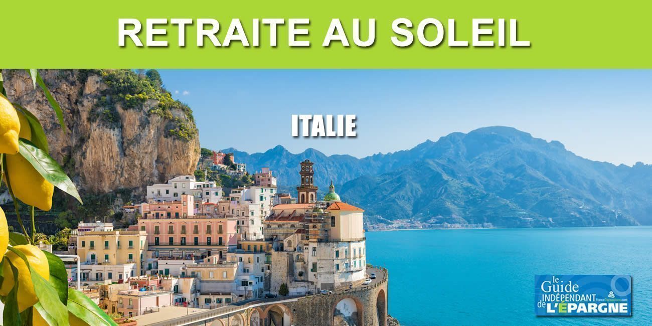 Retraite au soleil en Italie ? Fiscalité réduite à 7% pendant 10 ans, mais avec des contraintes