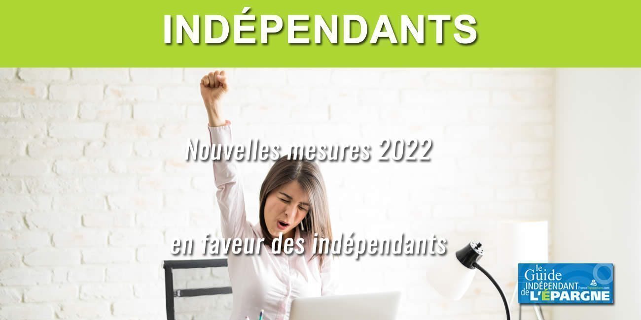 Nouvelles mesures 2022 en faveur des Indépendants : patrimoine personnel insaisissable, allocations chômage, crédit d'impôt, transmission d'entreprise...