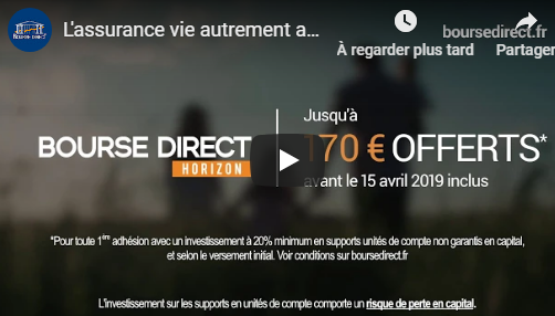 Assurance-Vie Bourse Direct Horizon : meilleur nouveau contrat 2019 ? Assurance-Vie Bourse Direct Horizon : meilleur nouveau contrat 2019 ?